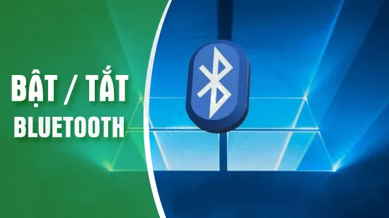 Cách Bật/ Tắt Bluetooth trong Win 7/ 8/ 8.1/ 10 nhanh