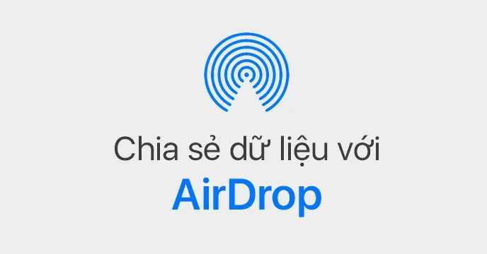 Cách “chia sẻ File trên iPhone, iPad và Mac không cần dây kết nối và Email” bằng AirDrop