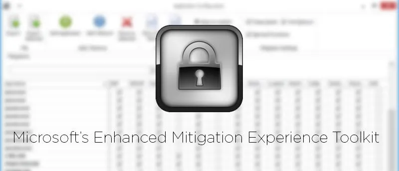 EMET là gì và Cách Sử dụng nó để Bảo mật máy tính Windows