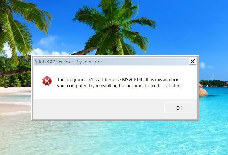 Khắc phục: Lỗi hệ thống AdobeGCClient.exe-MSVCP140.dll