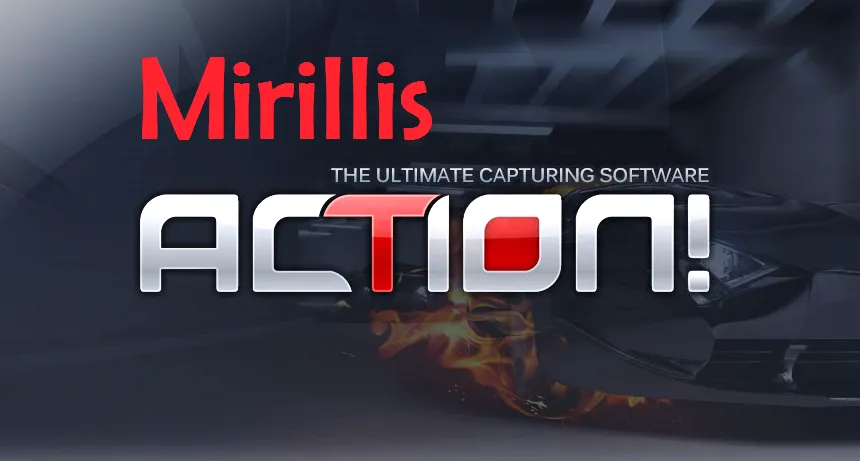 Mirillis Action 2.7.0 full Key – Phần mềm Quay Video Màn Hình Máy Tính