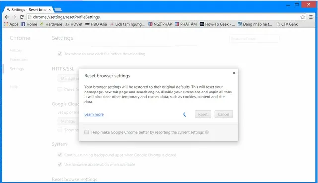 Đối với Chrome, bạn vào Settings của trình duyệt, chọn Show Advanced Settings, bấm nút Reset Browser Settings.